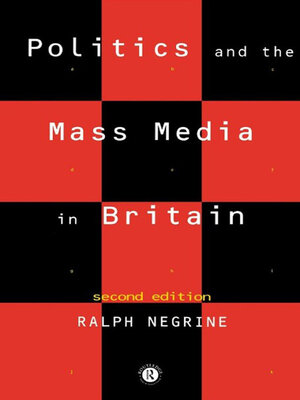 cover image of Politics and the Mass Media in Britain